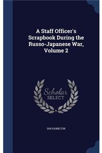 A Staff Officer's Scrapbook During the Russo-Japanese War, Volume 2