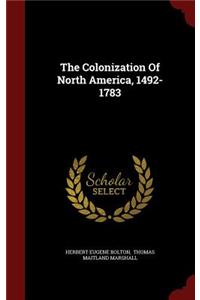 The Colonization Of North America, 1492-1783