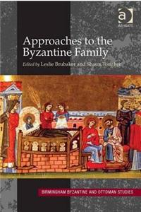 Approaches to the Byzantine Family
