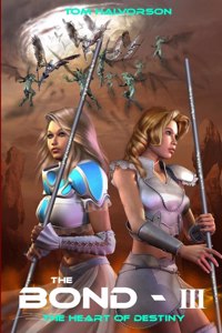 The Bond - III - The Heart of Destiny