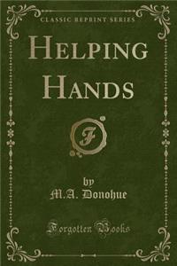 Helping Hands (Classic Reprint)