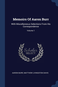 Memoirs Of Aaron Burr