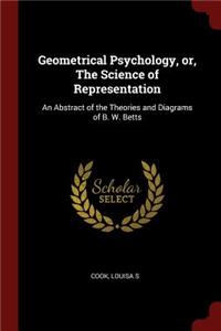Geometrical Psychology, or, The Science of Representation