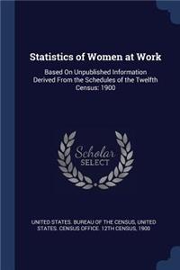 Statistics of Women at Work