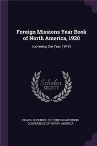 Foreign Missions Year Book of North America, 1920