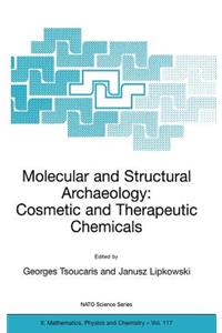Molecular and Structural Archaeology: Cosmetic and Therapeutic Chemicals