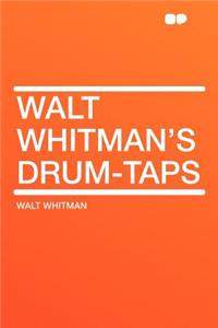 Walt Whitman's Drum-Taps