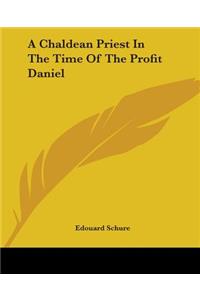 Chaldean Priest In The Time Of The Profit Daniel