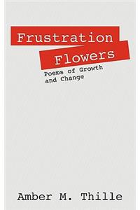 Frustration Flowers
