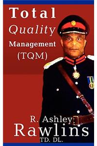 Total Quality Management (TQM)