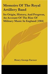 Memoirs Of The Royal Artillery Band