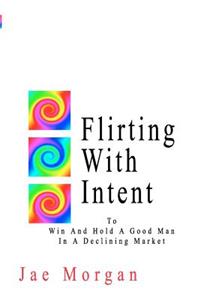 Flirting With Intent