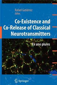 Co-Existence and Co-Release of Classical Neurotransmitters