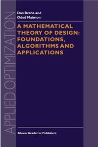 Mathematical Theory of Design: Foundations, Algorithms and Applications