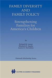 Family Diversity and Family Policy: Strengthening Families for America's Children