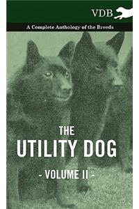 Utility Dog Vol. II. - A Complete Anthology of the Breeds