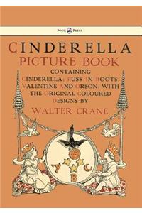 Cinderella Picture Book - Containing Cinderella, Puss in Boots & Valentine and Orson - Illustrated by Walter Crane