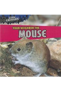 Your Neighbor the Mouse
