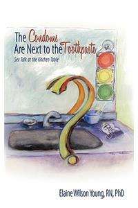 The Condoms Are Next to the Toothpaste