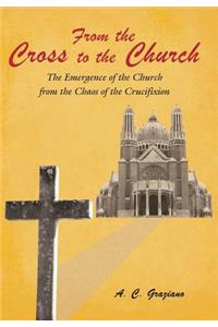 From the Cross to the Church