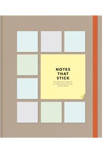 Notes That Stick: The Ultimate Organizer for Sticky Notes, Scraps, and Scribbles