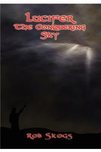 Lucifer The Conquering Sky