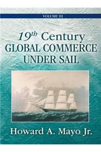 19th Century Global Commerce Under Sail