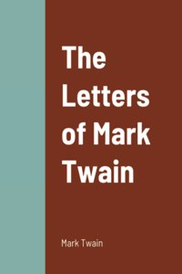 Letters of Mark Twain