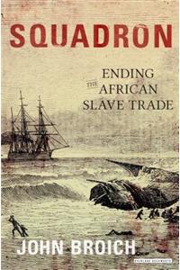 Squadron: Ending the African Slave Trade
