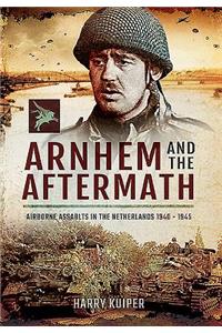 Arnhem and the Aftermath