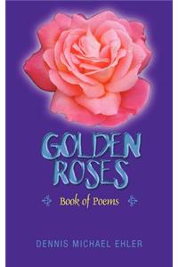 Golden Roses