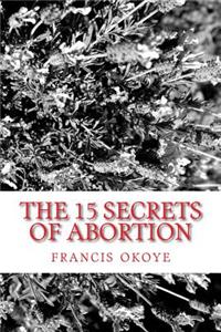 15 Secrets of Abortion