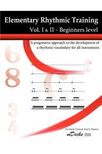Elementary Rhythmic Training. Vol. I & II