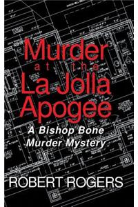 Murder at the La Jolla Apogee