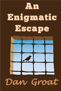 Enigmatic Escape