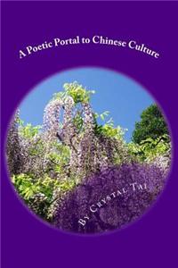 A Poetic Portal to Chinese Culture (with Color Pictures)