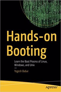 Hands-on Booting: Learn the Boot Process of Linux, Windows, and Unix