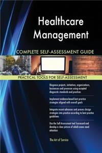 Healthcare Management Complete Self-Assessment Guide