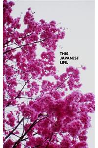 This Japanese Life.