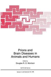 Prions and Brain Diseases in Animals and Humans