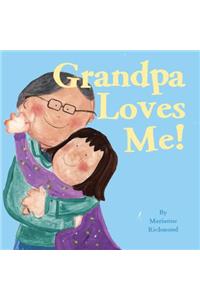 Grandpa Loves Me!