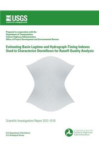 Estimating Basin Lagtime and Hydrograph-Timing Indexes Used to Characterize Stormflows for Runoff-Quality Analysis