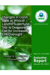 Changes in Conditions at Wildcat Landfill Superfund Site in Delaware Care for Increased EPA Oversight