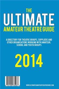 Ultimate Amateur Theatre Guide