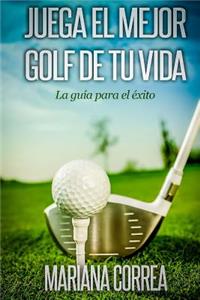 Juega el Mejor Golf de tu Vida