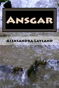 Ansgar: The Struggle of a People. the Triumph of the Heart.