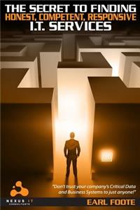 Secret To Finding Honest Competent Responsive IT Services