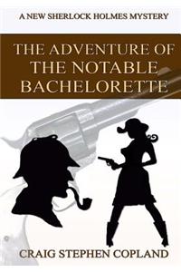 Adventure of the Notable Bachelorette - Large Print