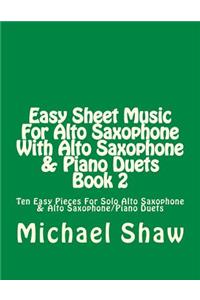 Easy Sheet Music For Alto Saxophone With Alto Saxophone & Piano Duets Book 2