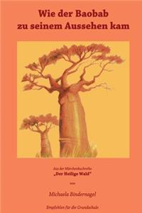 Wie der Baobab zu seinem Aussehen kam